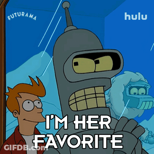 Futurama Bender Says I 'M Her Favorite On A Poster GIF