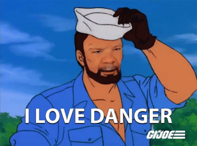 G.I Joe I Love Danger Im In Danger GIF