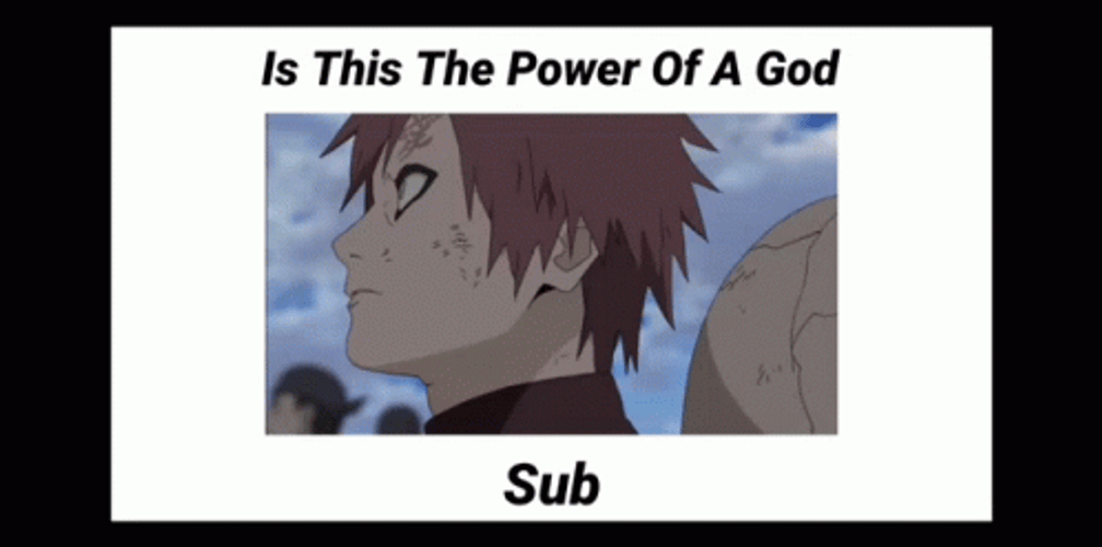 Gaara Is This The Power Of A God GIF