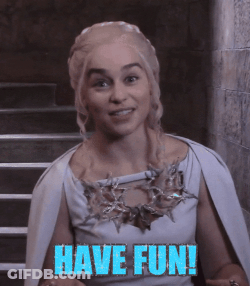 Game Of Thrones Daenerys Targaryen Have Fun GIF
