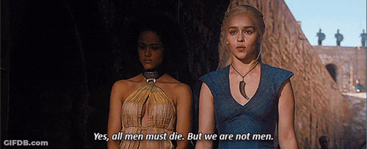 Game Of Thrones Daenerys We Are Not Men GIF