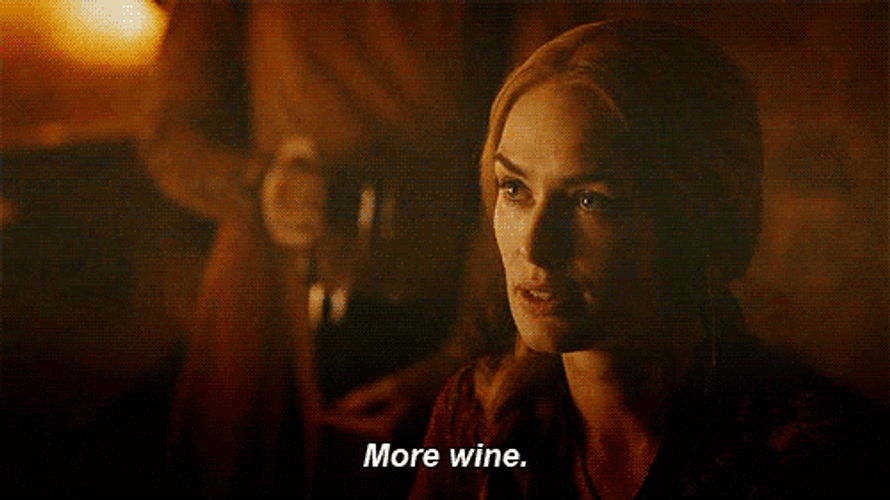 Game Of Thrones More Wine GIF