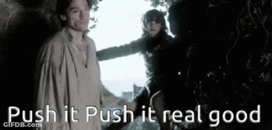 Game Of Thrones Push It Real Good GIF