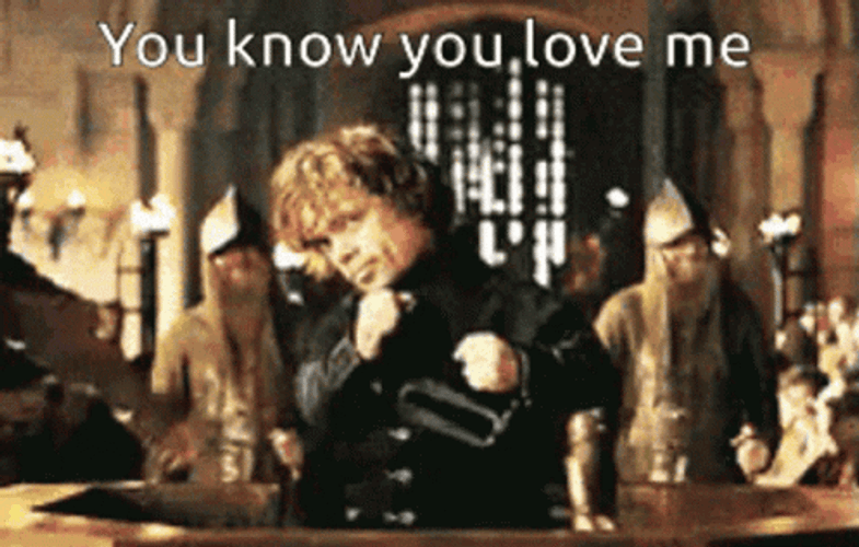 Game Of Thrones You Love Me GIF