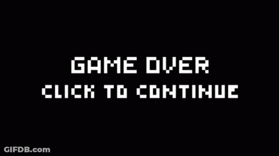 Game Over Click To Continue GIF