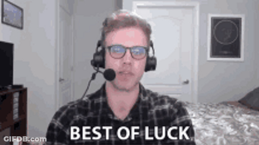 Gamer Saying Best Of Luck GIF