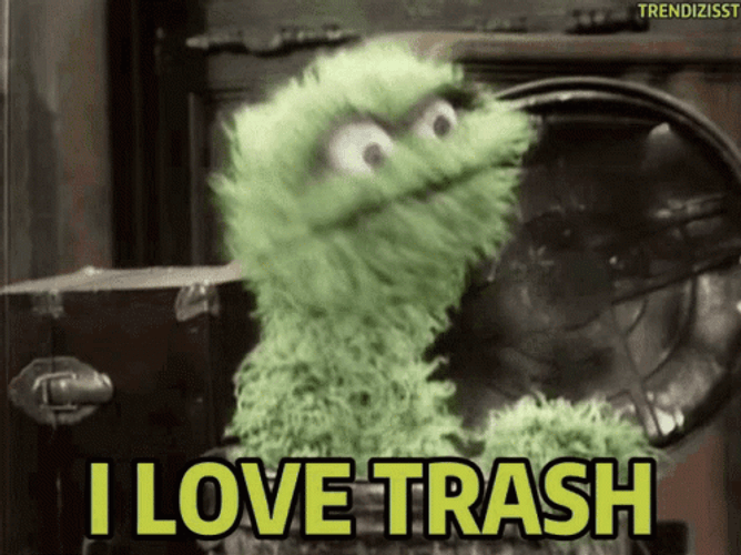 Garbage Oscar The Grouch I Love Trash GIF