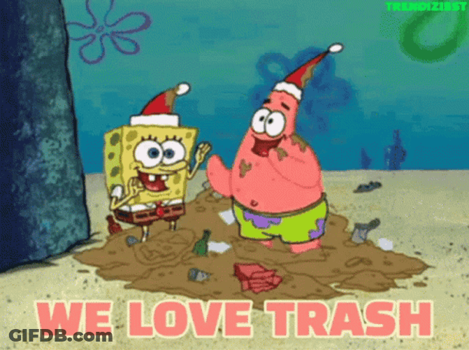 Garbage Spongebob Patrick We Love Trash GIF