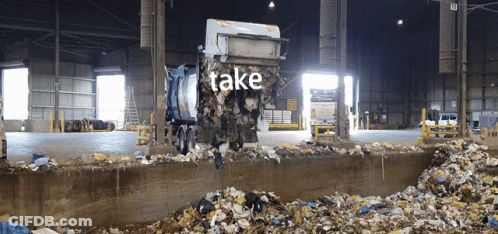 Garbage Truck In Warehouse Saying Take GIF
