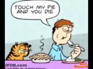 Garfield Eating Pie Saying Touch My Pie And You Die GIF