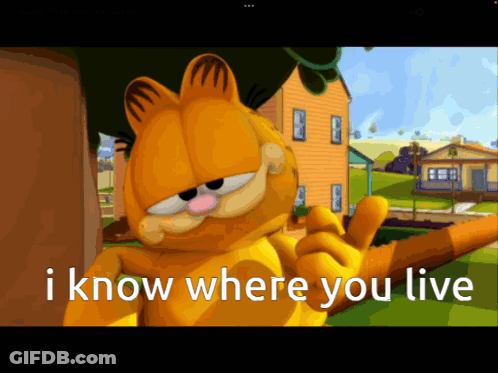 Garfield Giving A Thumbs Up With The Words " I Know Where You Live " GIF