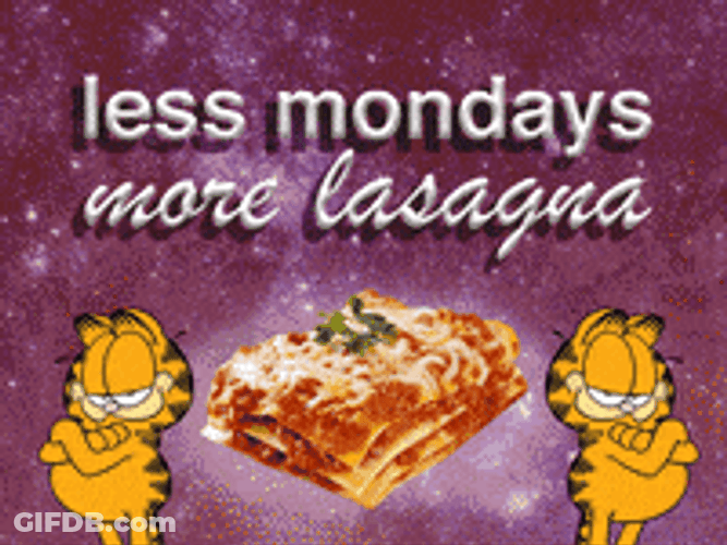 Garfield Less Monday More Lasagna GIF