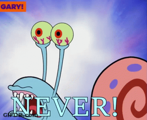 Gary From Spongebob Squarepants Says Never In A Cartoon GIF
