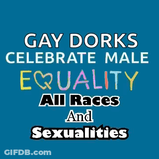 Gay Dorks Celebrate Male Equality Poster GIF