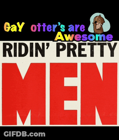 Gay Otter Poster Saying Otters Are Awesome GIF