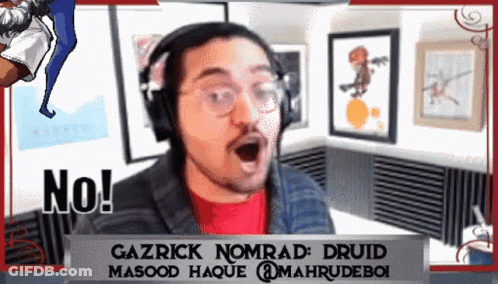 Gazrick Nomrad Druid Masood Haque Mahrudeboi GIF