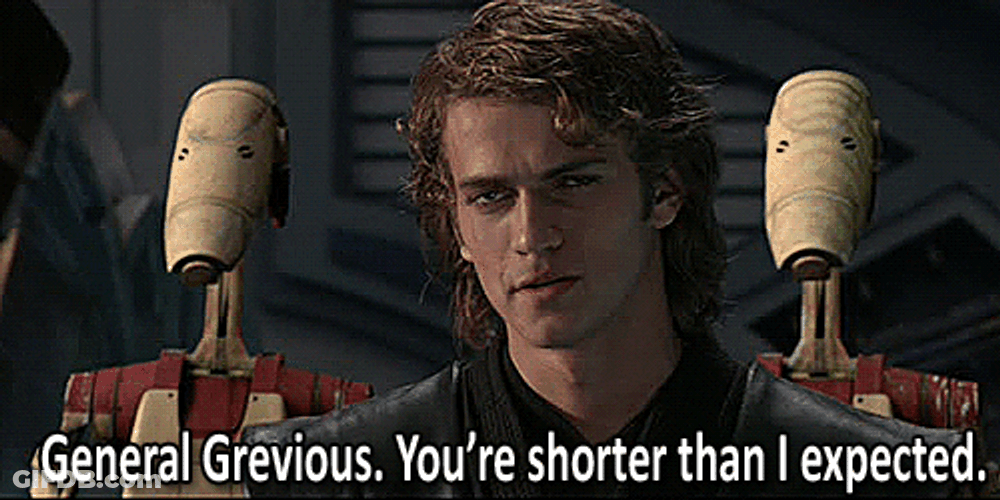 General Grievous Hayden Christensen You're Shorter GIF