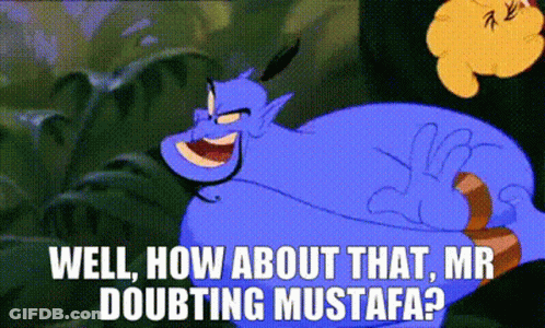 Genie From Aladdin Saying Well How About That Mr Doubting Mustafa GIF