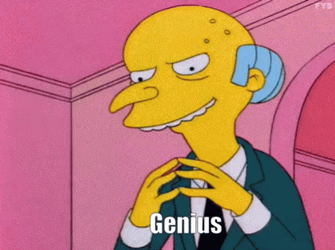 Genius Mr. Burns The Simpsons GIF