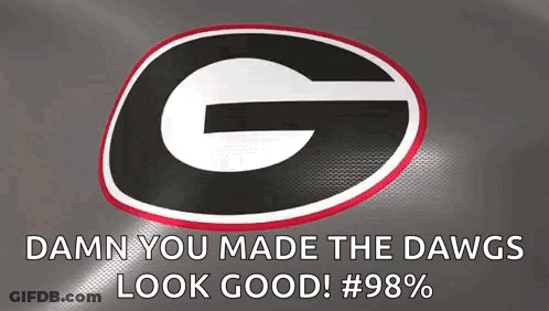 Georgia Bulldogs Damn Dawgs Look Good #98% GIF