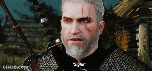 Geralt Sigh GIF