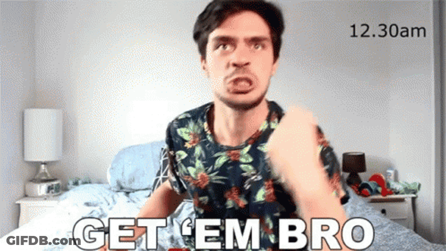 Get Em Bro GIF