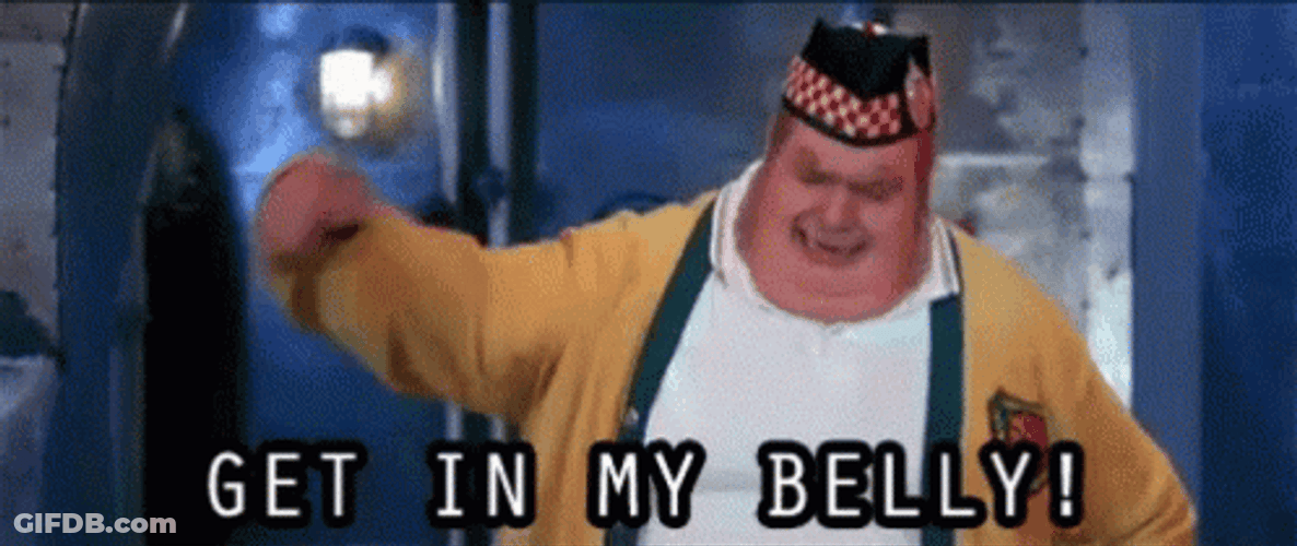 Get In My Belly Fat Bastard GIF