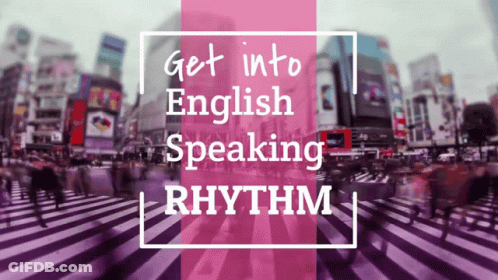 Get Into English Speaking Rhythm Sign GIF