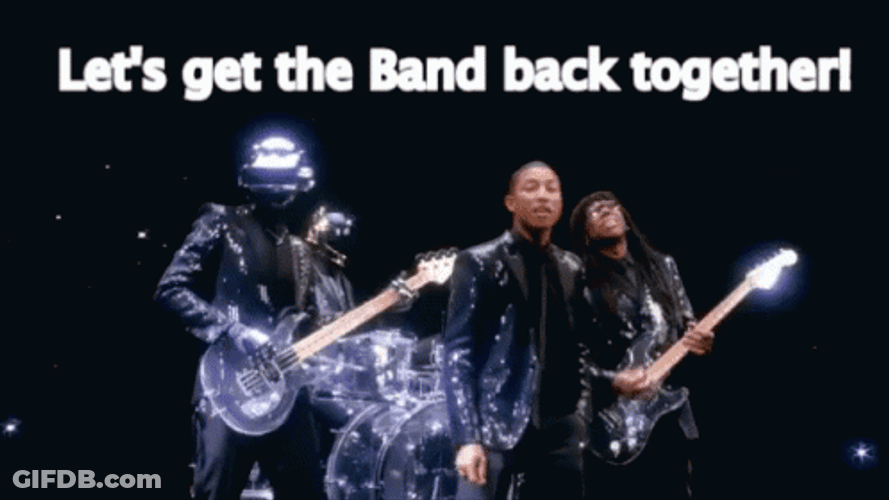 Get Lucky We're Getting The Band Back Together GIF
