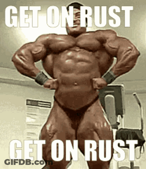 Get On Rust Body Builder GIF