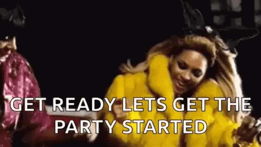 Get Ready Lets Get It The Party Started GIF