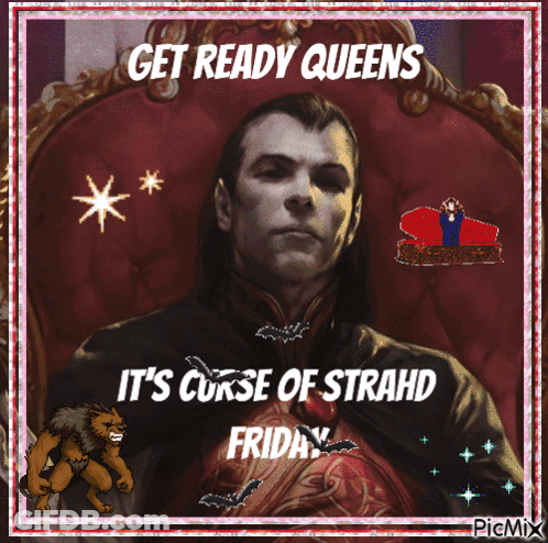 Get Ready Queens It's Curse Of Strahd Friday Man GIF