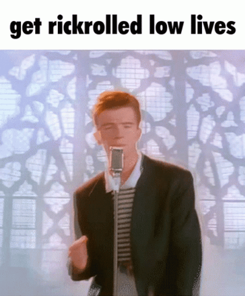 Get Rick Roll Low Lives GIF