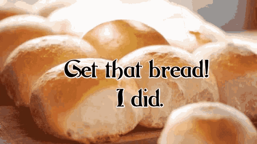 Get That Bread GIF