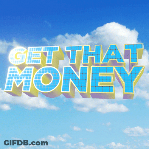 Get That Shiny Money GIF