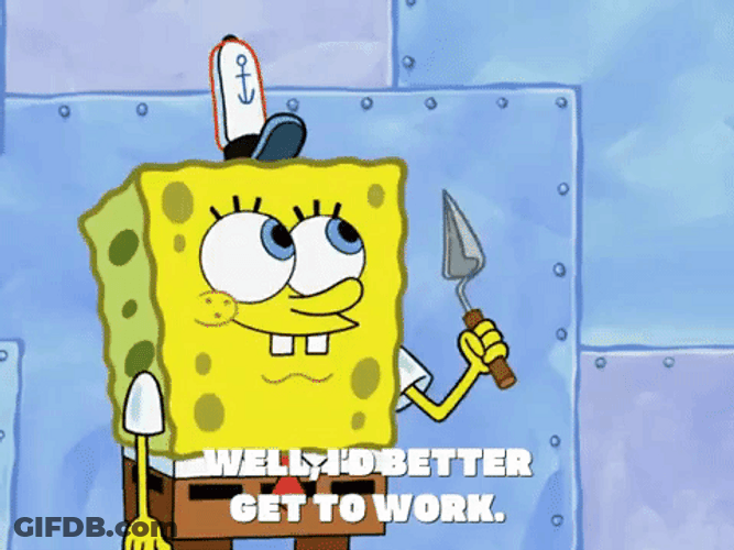 Get To Work SpongeBob Squarepants GIF