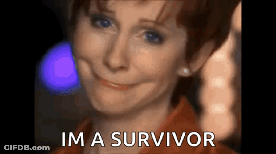 Getting Absolutely Anything Im A Survivor GIF