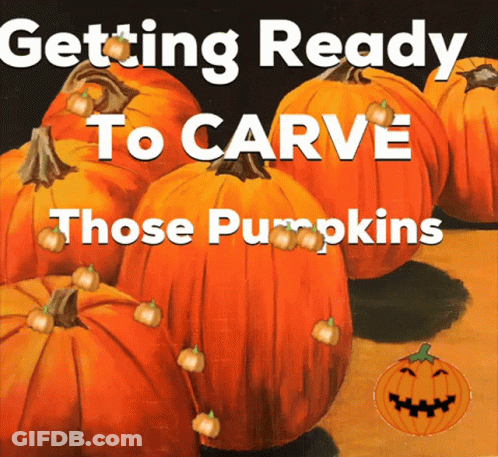 Getting Ready To Carve Those Pumpkins GIF