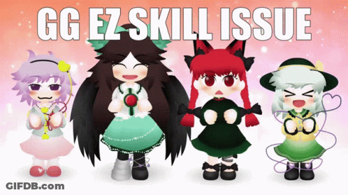 Gg Ez Gg Skill Issue GIF