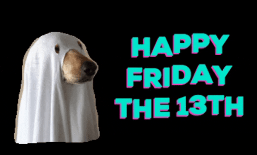 Ghost Dog Happy Friday The 13Th Meme GIF