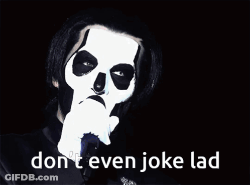 Ghost Don T Even Joke Lad GIF