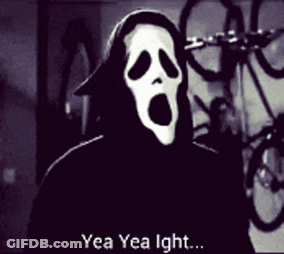 Ghost Face Yeah Right GIF