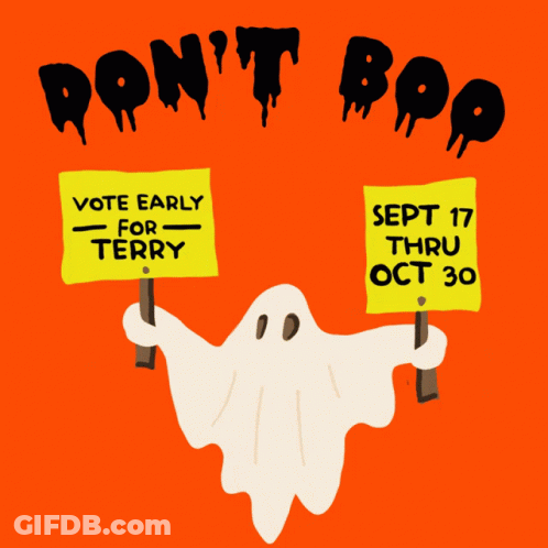 Ghost Holding Sign Vote Early For Terry GIF