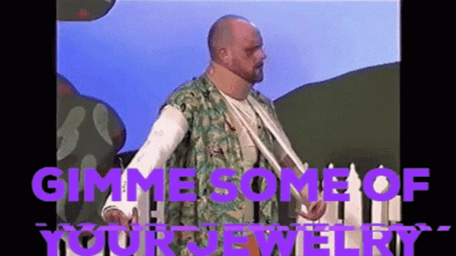 Gimme Some Of Your Jewelry GIF