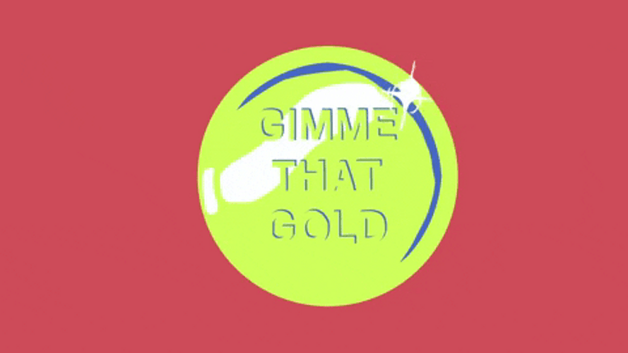 Gimme That Gold GIF