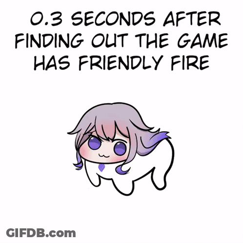 Girl 0.3 Seconds After Finding Out Friendly Fire GIF