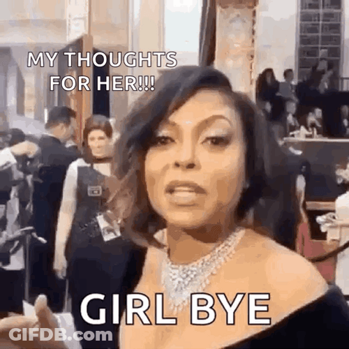 Girl Bye Meme GIF