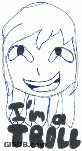 Girl Drawing Saying I'm A Troll GIF