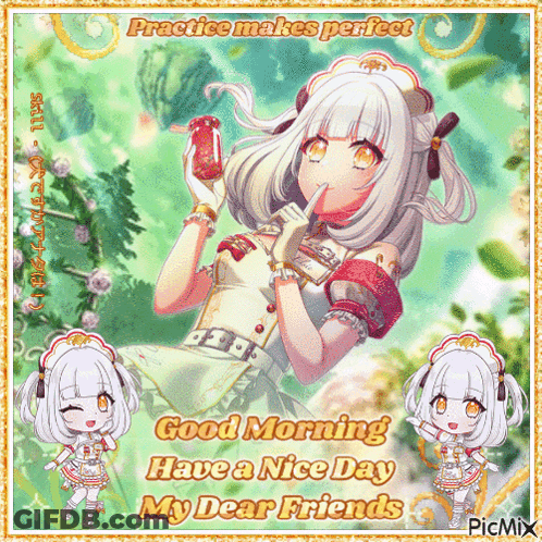 Girl Drinking Straw Saying Practice Makes Perfect Good Morning Have A Nice Day My Dear Fri GIF