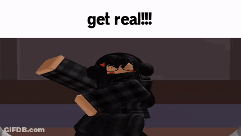Girl Get Real GIF